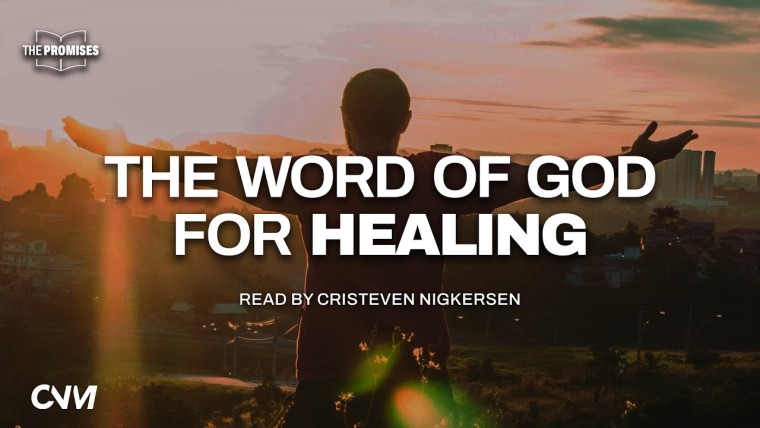 The word of god for healing read by cristeven nigkersen