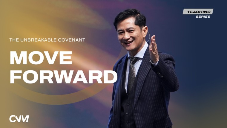 The Unbreakable Covenant - Move Forward | Perjanjian Yang Tak Dapat Dibatalkan